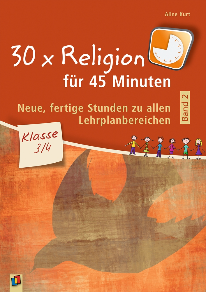 30 x Religion für 45 Minuten - Band 2 – Klasse 3/4